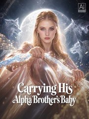 Carrying His Alpha Brother’s Baby - Full