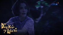 Daig Kayo Ng Lola Ko: Halimaw sa kwento, naging totoo?!