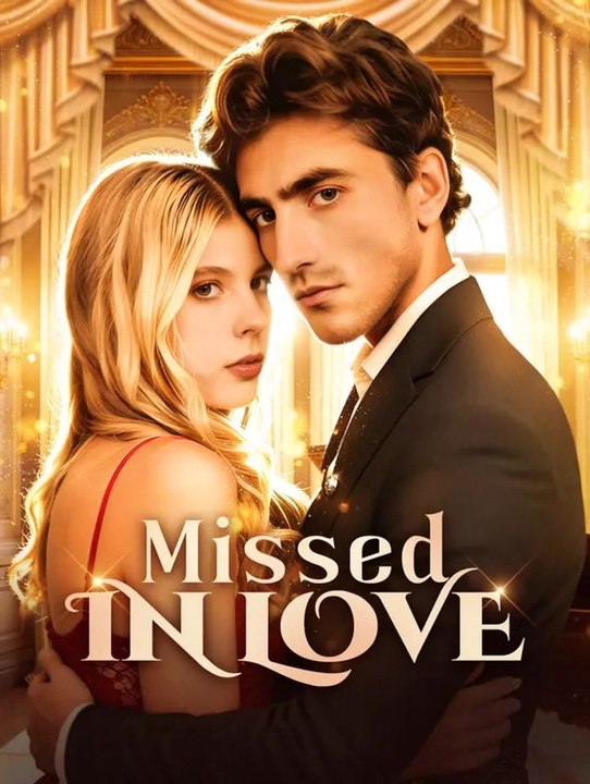 Missed in Love | Komplette Serie | Short Drama Deutsch
