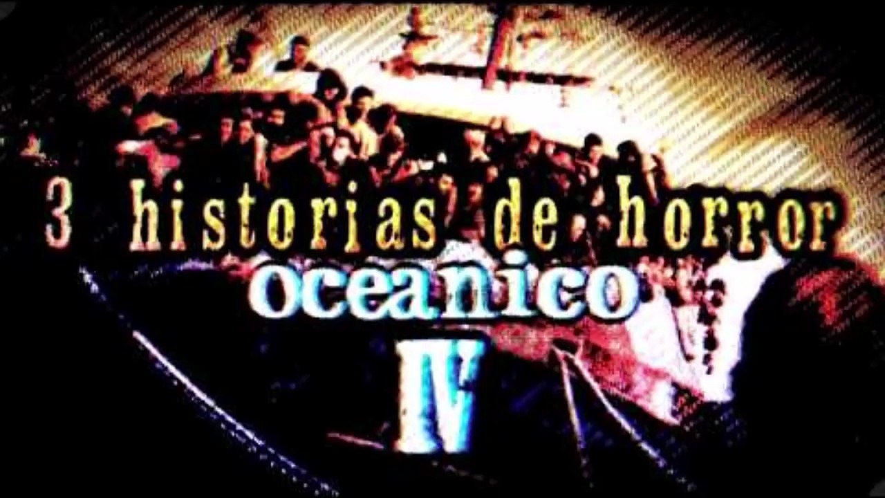 3 HISTORIAS DE HORROR OCEÁNICO IV