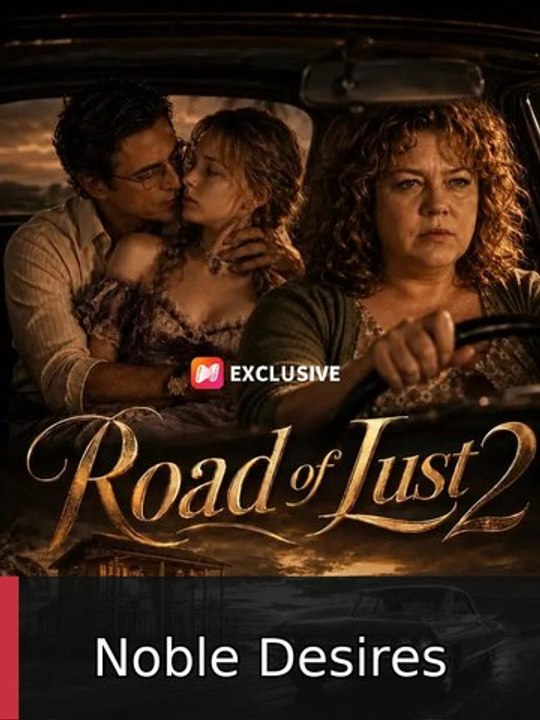 Road of Lust2 #engsub #watchfull #bingewatch🎉🔥🌸 | Noble Desires