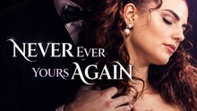 Never Yours Again | Billionaire CEO Betrayal | Short Drama Full EP