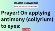 Prayer! On applying antimony to eyes: