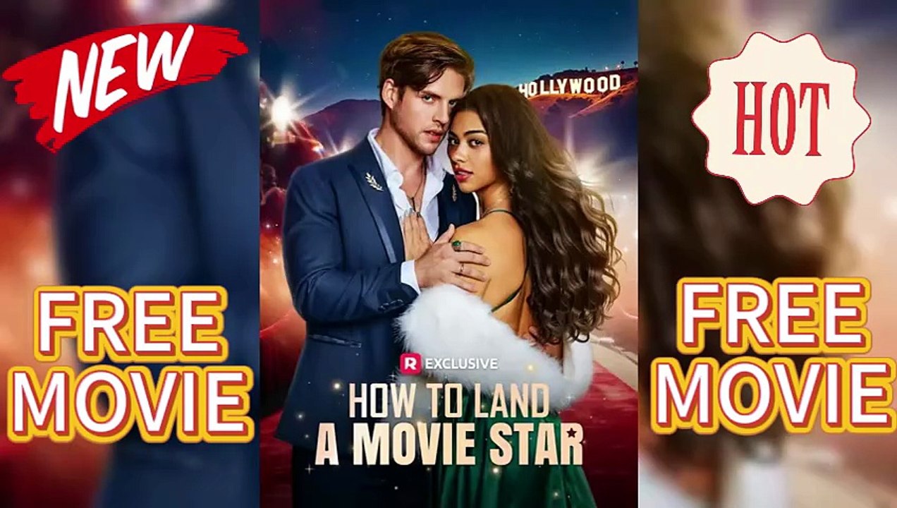 11.25🌈How to Land a Movie Star (2025) Official...
