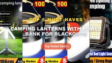 Camping Lanterns With Power Bank For Blackouts: Top 5 Best Sellers - Portable Rechargeable Lanterns With Power Bank/with...