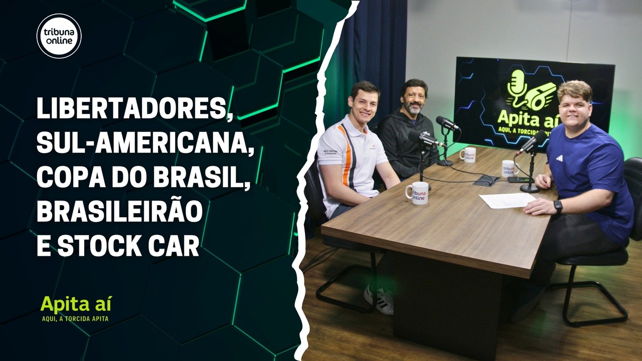 Libertadores, Sul-Americana, Copa do Brasil, Brasileirão e Stock Car | Apita Aí #66