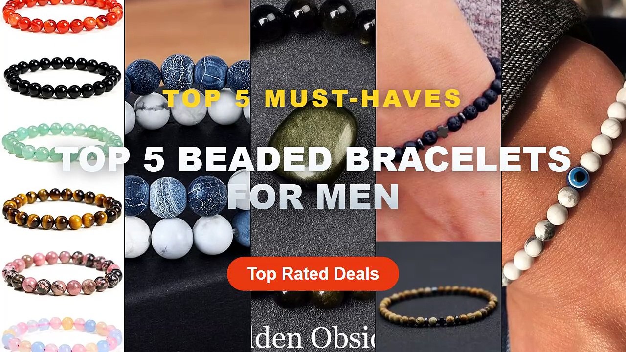 Ultimate Guide to the Best Top 5 Beaded Bracele...