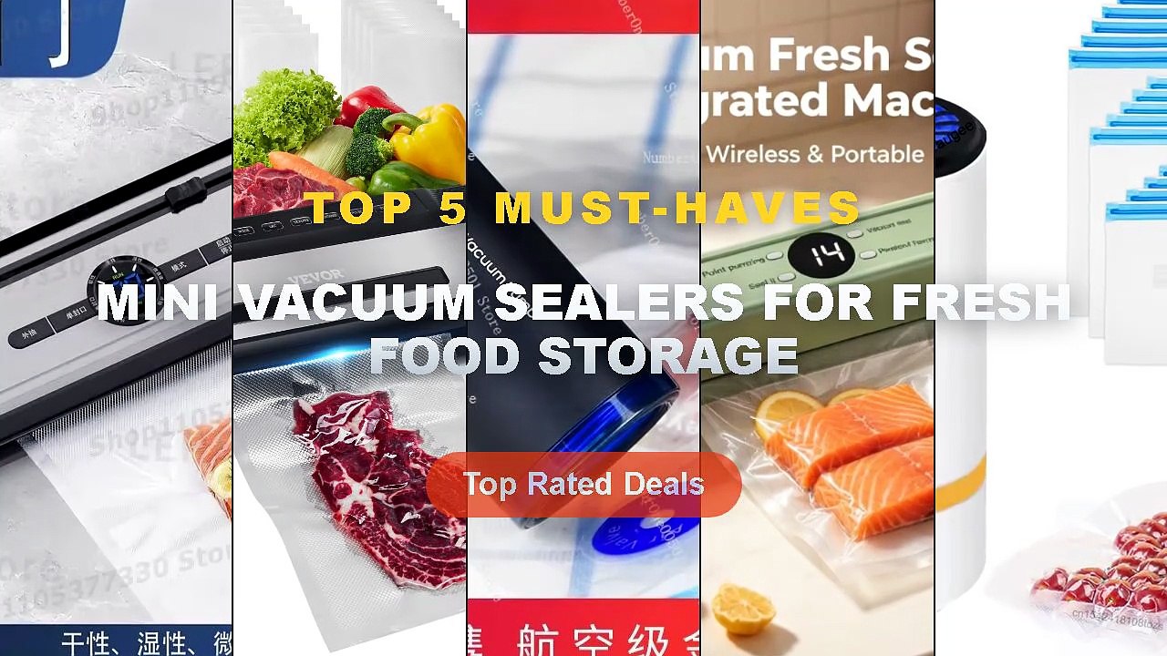 Mini Vacuum Sealers For Fresh Food Storage: Top...