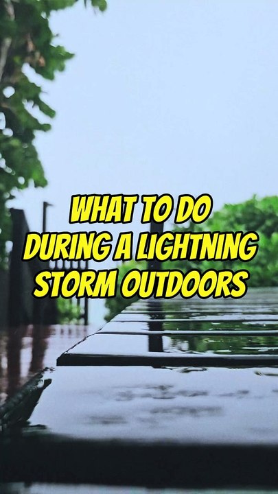 What to Do During a Lightning Storm Outdoors ⚡