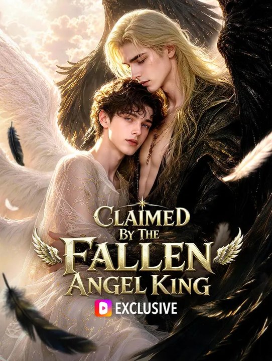 Claimed by the fallen angel king | komplette serie | short drama deutsch