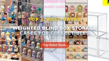 Why Everyone Is Buying Weighted Blind Box Storage Cases For Collectibles - New Large Capacity Storage Box Organizer for ...