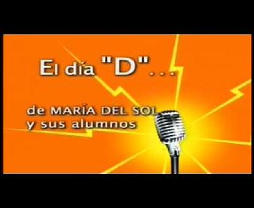 El Dia "D" Maria del Sol y Sus Alumnos