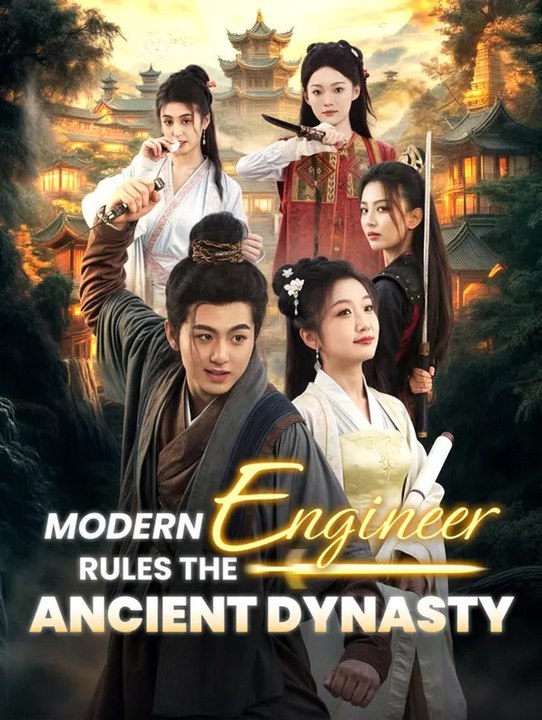 Modern Engineer Rules the Ancient Dynasty | Komplette Serie | Short Drama Deutsch