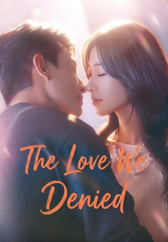 The Love We Denied - ENGSUB HD