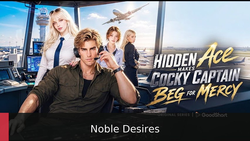 Hidden Ace Makes Cocky Captain Beg for Mercy #englishsubtitle #fullmovie #dramalovers❌💥⭕️ | Noble Desires