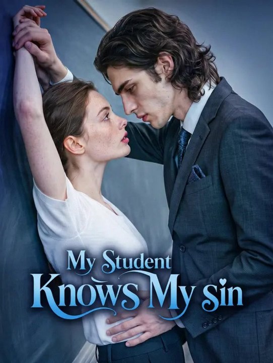 My Student Knows My sin | Komplette Serie | Short Drama Deutsch