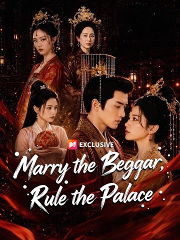 Marry the Beggar, Rule the Palace