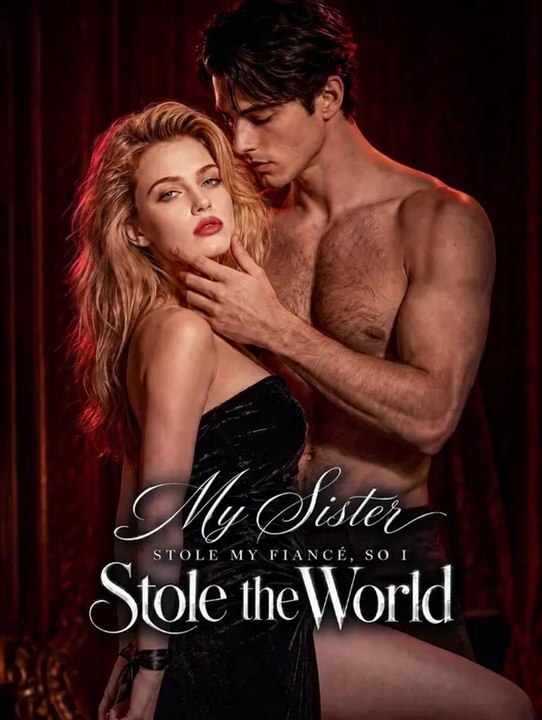 My Sister Stole My Fiancé, So I Stole the World | Komplette Serie | Short Drama Deutsch