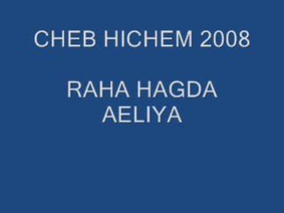 CHEB HICHEM RAHA HAGDA AELIYA