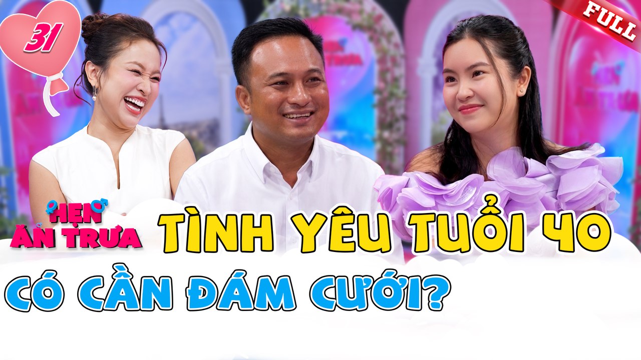 Hẹn Ăn Trưa 2025 tập 31B