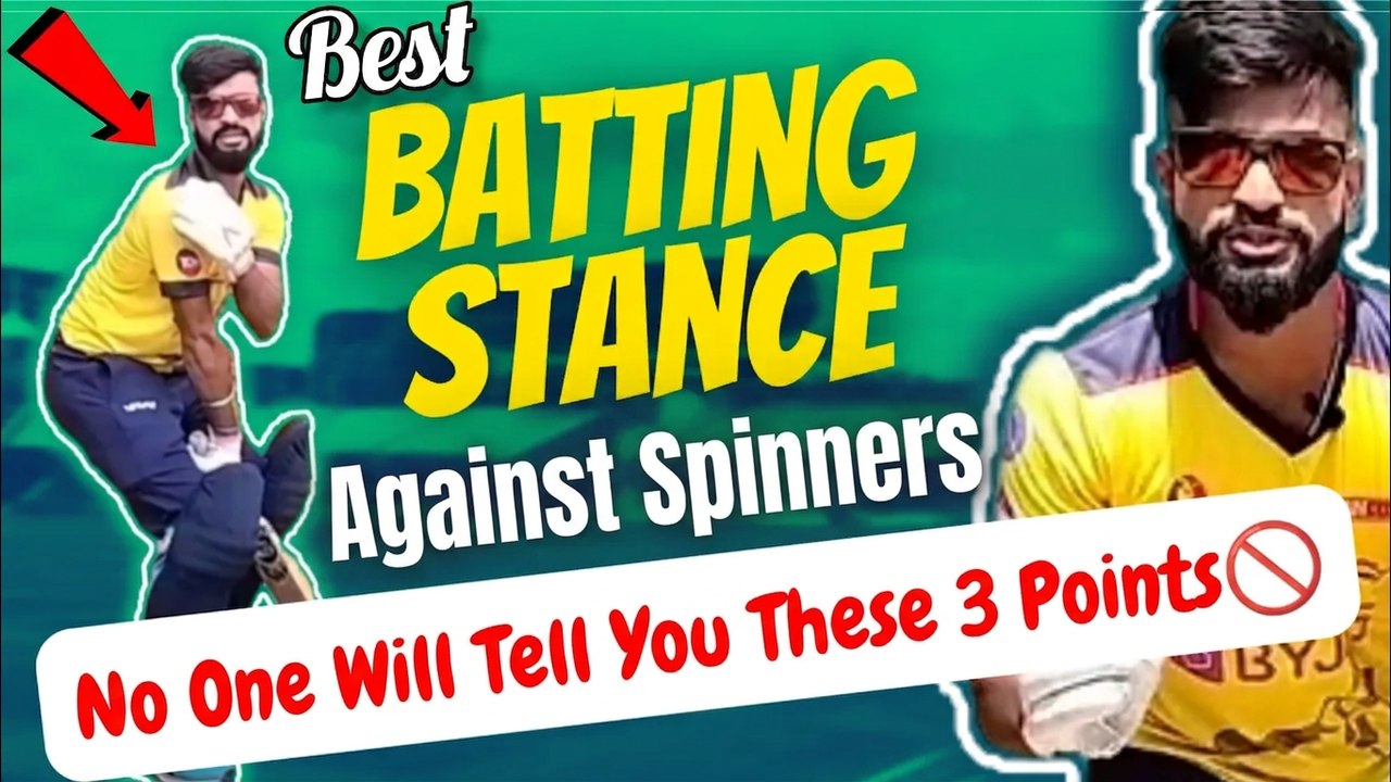 How to Master Your Batting Stance Against Spin Bowling | Tips to Play Spin Like a Pro