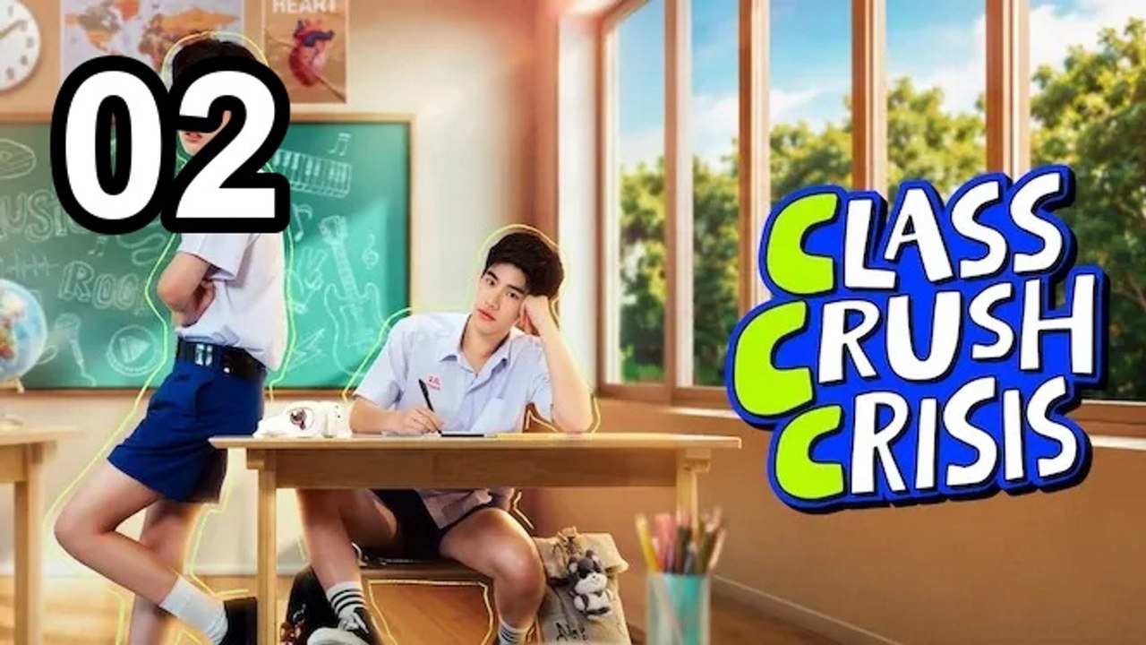 Class Crush Crisis - Episode 2 Asian TV Series