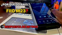 Por qué NetBox le tira hate al FiiO M23