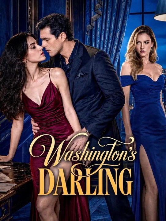 Washington's Darling | Komplette Serie | Short Drama Deutsch