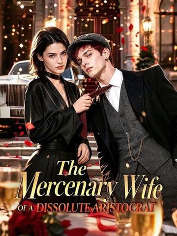 The Mercenary Wife of a Dissolute Aristocrat :|| New Movie |🔝