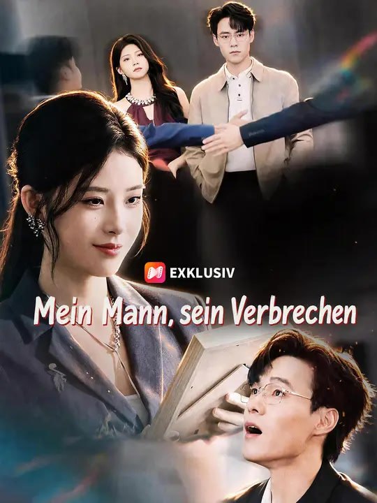 Mein Mann, sein Verbrechen | Komplette Serie | Short Drama Deutsch