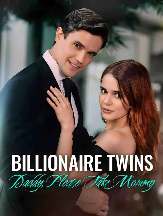 BILLIONAIRE TWINS: DADDY, PLEASE TAKE MOMMY | Komplette Serie | Short Drama Deutsch