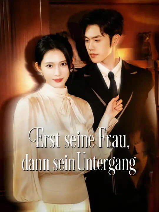 Erst seine Frau, dann sein Untergang | Komplette Serie | Short Drama Deutsch