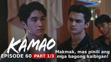Kamao: Makmak, mas pinili ang mga bagong kaibigan! (Episode 60 - Part 1/3)