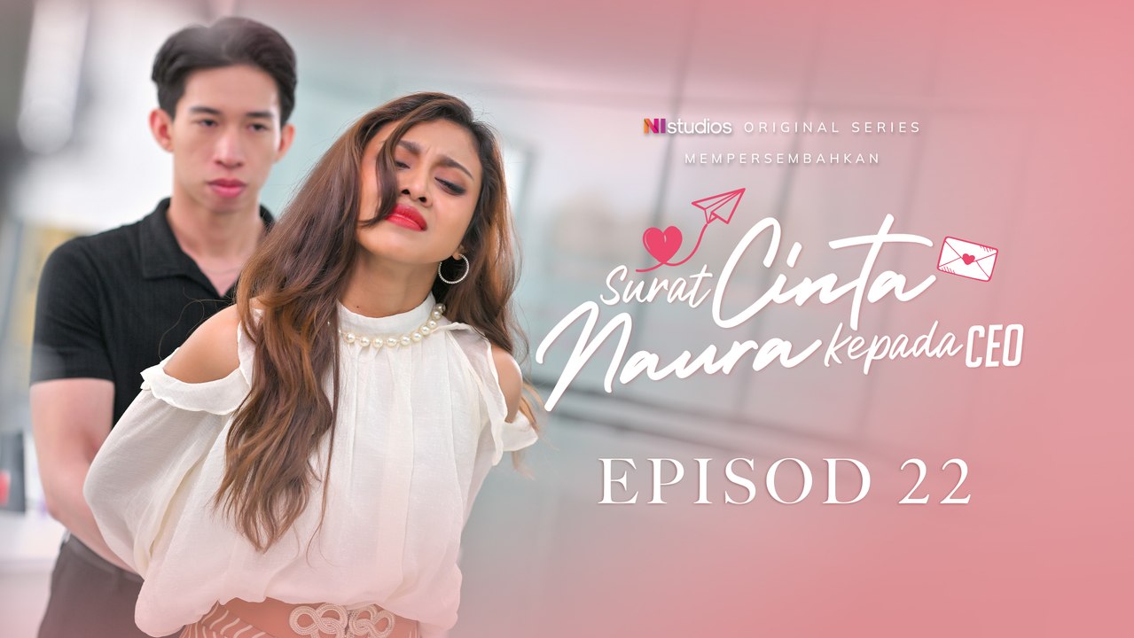 [EP22] Surat Cinta Naura Kepada CEO