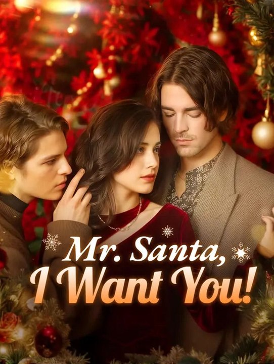 Mr. Santa, I Want You! | Komplette Serie | Short Drama Deutsch