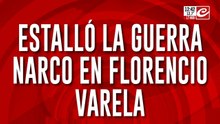 Estalló la guerra narco en Florencia Varela: hay varios muertos y heridos