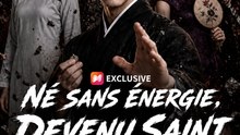 NÉ SANS ÉNERGIE, DEVENU SAINT - Short Drama | Épisode Complet