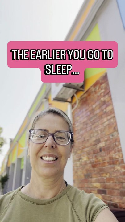 THE EARLIER YOU GO TO SLEEP…