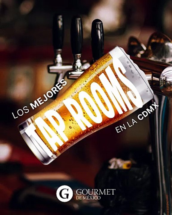 TAP ROOMS EN LA CDMX