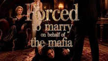 Forced to Marry On Behalf Of The Mafia  🔥🔥🔥FULL MOVIES ENGLISH SUB 2026