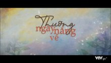 Thương Ngày Nắng Về - Tập 32 - HP Media