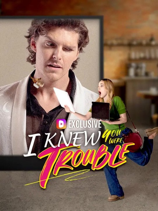 I Knew You Were Trouble | Komplette Serie | Short Drama Deutsch
