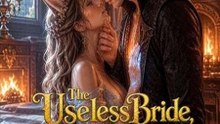 The Useless Bride, the Dragon King Craves #FULL 2026