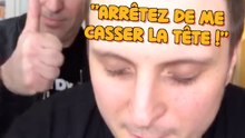 "Arrêtez de me casser la tête"