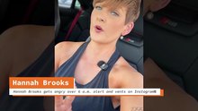 Hannah Brooks gets angry over 6 a.m. alert and vents on Instagram