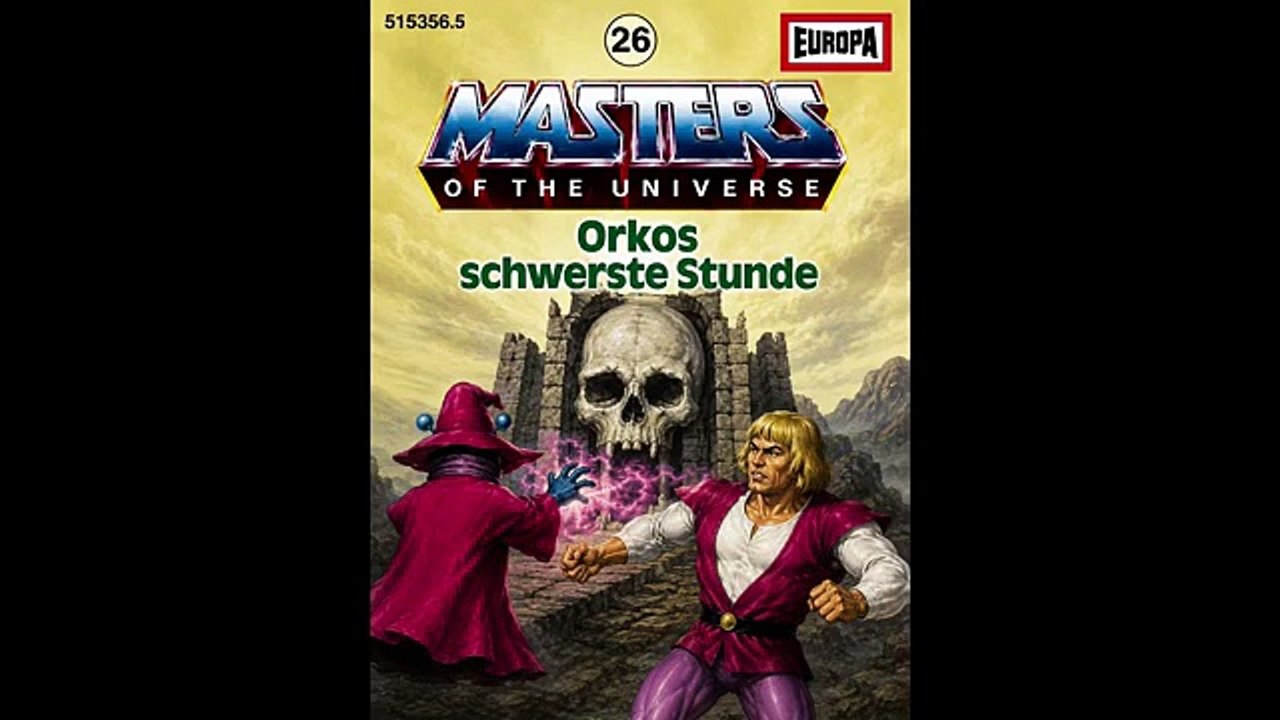 Masters of the Universe - Folge 26 - Orkos schwerste Stunde _ Hörspiel
