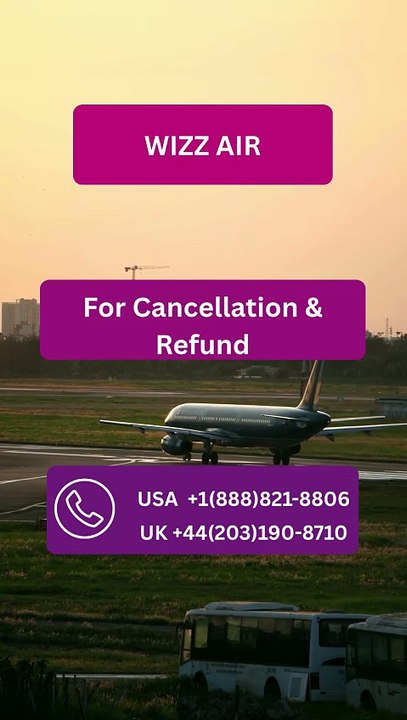 Want to Cancel Your Wizz Air Flight? How to Get a Refund ✈️