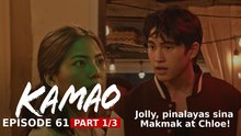 Kamao: Jolly, pinalayas sina Makmak at Chloe! (Episode 61 - Part 1/3)