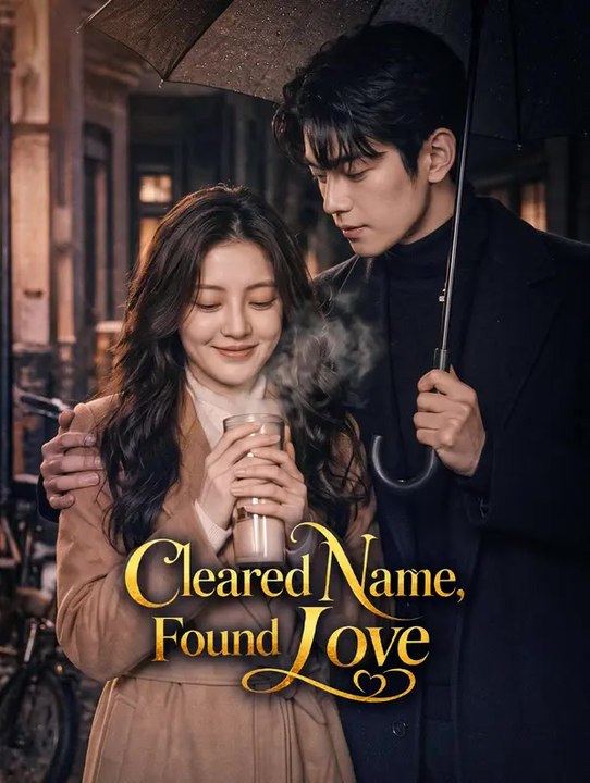 Cleared Name, Found Love | Komplette Serie | Short Drama Deutsch