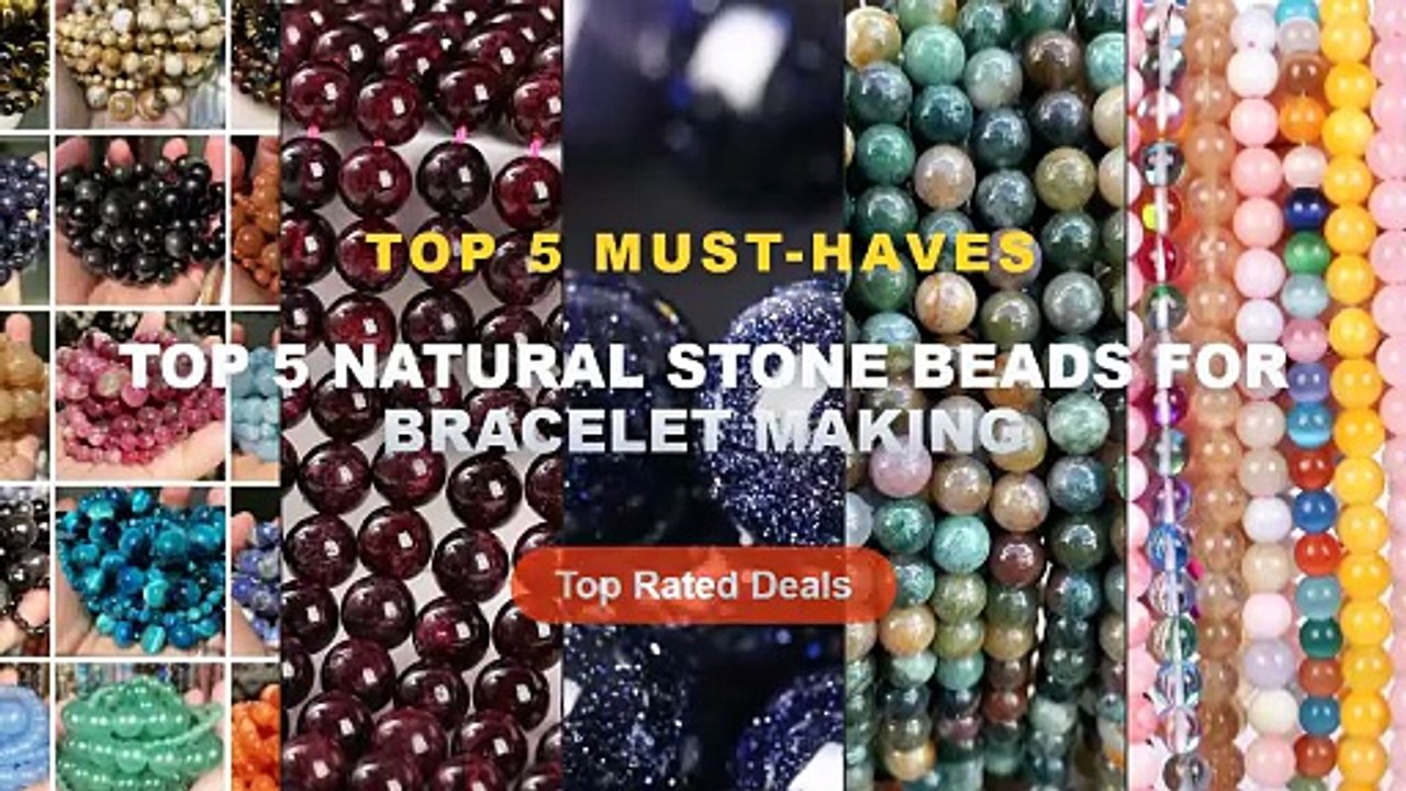 Top 5 Best Top 5 Natural Stone Beads For Bracel...